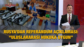 Rusya'dan referandum açıklaması: "Uluslararası hukuka uygun"